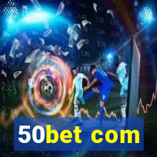 50bet com